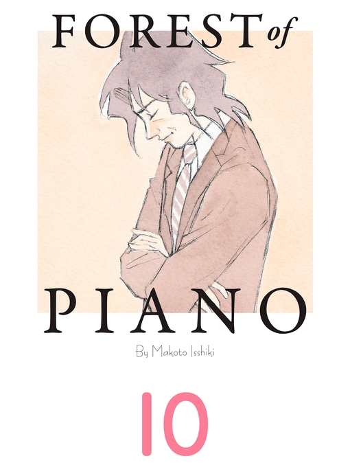 Title details for Forest of Piano, Volume 10 by Makoto Isshiki - Available